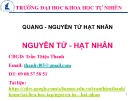 Bài giảng Nguyên tử - Hạt nhân: Lý thuyết cổ điển về nguyên tử - Trần Thiện Thanh