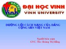 Bài giảng Đường lối cách mạng của Đảng Cộng sản Việt Nam - ThS. Hoàng Thị Hằng