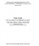 Giáo trình Lý luận và pháp luật về quyền con người (Tái bản lần thứ nhất có sửa đổi, bổ sung) : Phần 1