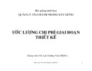 Bài giảng Ước lượng chi phí giai đoạn thiết kế