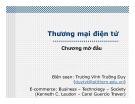 Bài giảng Thương mại điện tử: Chương Mở đầu