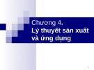 Bài giảng Kinh tế quản lý - Chương 4: Lý thuyết sản xuất và ứng dụng