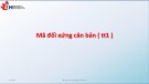 Bài giảng An ninh mạng (Network security): Mã hóa đối xứng căn bản (tt)