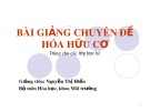 Bài giảng chuyên đề Hóa hữu cơ: Chuyên đề 3 - Nguyễn Thị Hiển