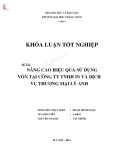 Khóa luận tốt nghiệp: Nâng cao hiệu quả sử dụng vốn tại Công ty TNHH in và dịch vụ thương mại Lý Anh