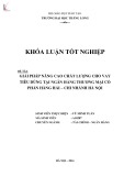 Khóa luận tốt nghiệp: Giải pháp nâng cao chất lượng cho vay tiêu dùng tại Ngân hàng TMCP Hàng Hải - Chi nhánh Hà Nội