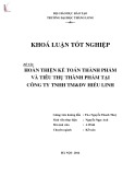 Khóa luận tốt nghiệp: Hoàn thiện kế toán thành phẩm và tiêu thụ thành phẩm tại Công ty Trách nhiệm hữu hạn Thương mại và Dịch vụ Hiếu Linh