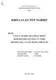 Khóa luận tốt nghiệp: Nâng cao hiệu quả hoạt động kinh doanh tại Công ty TNHH Thương mại và Xây dựng Anh Tuấn