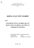 Khóa luận tốt nghiệp: Nâng cao hiệu quả sử dụng vốn lưu động tại công ty TNHH Hùng Phương