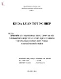 Khóa luận tốt nghiệp: Giải pháp đẩy mạnh hoạt động cho vay đối với Doanh nghiệp vừa và nhỏ tại Ngân hàng Thương mại cổ phần Tiên Phong Chi nhánh Hoàn Kiếm