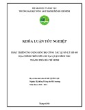 Khóa luận tốt nghiệp Hệ thống thông tin môi trường: Phát triển ứng dụng hỗ trợ công tác quản lý hồ sơ địa chính trên nền GIS tại quận Bình Tân thành phố Hồ Chí Minh