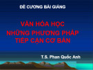 Đề cương bài giảng Văn hóa học những phương pháp tiếp cận cơ bản