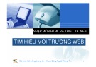 Bài giảng Nhập môn HTML và thiết kế Web: Bài 1 - Tìm hiểu môi trường Web