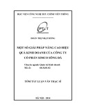 Tóm tắt luận văn Thạc sĩ: Một số giải pháp nâng cao hiệu quả kinh doanh của Công ty Cổ phần Simco Sông Đà