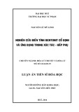 Luận án Tiến sĩ Hóa học: Nghiên cứu biến tính bentonit Cổ Định và ứng dụng trong xúc tác - hấp phụ