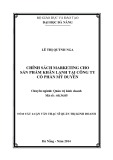 Tóm tắt luận văn Thạc sĩ Quản trị kinh doanh: Chính sách marketing cho sản phẩm khăn lạnh tại công ty cổ phần Mỹ Duyên