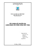 Báo cáo đồ án môn học Hệ chuyên gia: Xây dựng hệ chuyên gia chẩn đoán lỗi phần cứng máy tính