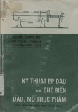  kỹ thuật ép dầu và chế biến dầu, mỡ thực phẩm - nguyễn quang lộc, lê văn thạch, nguyễn nam vinh