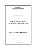 Luận án Tiến sĩ Kinh tế: Tín dụng ngân hàng đối với hộ sản xuất cà phê tỉnh Đắk Lắk