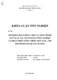 Khóa luận tốt nghiệp: Mở rộng hoạt động cho vay đối với hộ sản xuất tại Ngân hàng Nông nghiệp và Phát triển nông thôn Việt nam – chi nhánh Huyện Quảng Xương