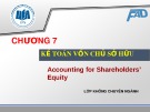 Bài giảng Kế toán tài chính: Chương 7 - ĐH Kinh tế TP. HCM