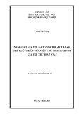 Luận án Tiến sĩ Kinh tế: Nâng cao giá trị gia tăng cho mặt hàng chè xuất khẩu của Việt Nam trong chuỗi giá trị chè toàn cầu