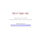 Bài giảng Cơ sở dữ liệu giải thuật: Bài 6 - Ngăn xếp