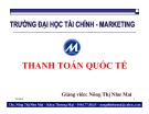 Bài giảng Thanh toán quốc tế: Chương 1 - Tỷ giá hối đoái và một số nghiệp vụ giao dịch trên thị trường hối đoái