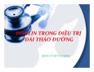 Bài giảng Insulin trong điều trị đái tháo đường