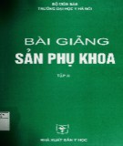 Bài giảng Sản phụ khoa (Tập 2 - Tái bản lần thứ nhất): Phần 2