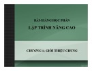 Bài giảng học phần Lập trình nâng cao: Chương 1 - Giới thiệu chung