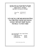 Luận văn tốt nghiệp: Xây dựng chế độ dinh dưỡng tại trường mầm non bằng logic mờ kết hợp mạng neural và máy học