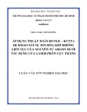 Luận văn tốt nghiệp đại học: Áp dụng thuật toán Runge - Kutta để khảo sát sự ion hóa kép không liên tục của nguyên tử Argon dưới tác dụng của laser phân cực thẳng