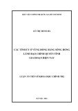 Luận án Tiến sĩ Khoa học chính trị: Các tỉnh ủy ở vùng đồng bằng sông Hồng lãnh đạo chính quyền tỉnh giai đoạn hiện nay