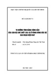 Tóm tắt Luận án Tiến sĩ Khoa học chính trị: Tu dưỡng tính Đảng Cộng Sản của đội ngũ cán bộ chủ chốt các xã ở vùng đông Bắc Bộ giai đoạn hiện nay