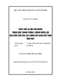 Luận án Tiến sĩ Luật học: Pháp chế xã hội chủ nghĩa trong đấu tranh phòng, chống buôn lậu qua biên giới của lực lượng hải quan Việt Nam hiện nay