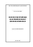 Luận án Tiến sĩ Kinh tế: Thu hút đầu tư trực tiếp nước ngoài vào các tỉnh miền núi phía Bắc ở Cộng hòa dân chủ nhân dân Lào
