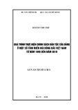 Luận án Tiến sĩ Lịch sử: Quá trình thực hiện chính sách dân tộc của Đảng ở một số tỉnh miền núi Đông Bắc Việt Nam từ năm 1996 đến năm 2010
