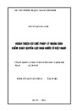 Tóm tắt Luận án Tiến sĩ Luật học: Hoàn thiện cơ chế pháp lý nhân dân kiểm soát quyền lực nhà nước ở Việt Nam