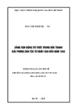 Tóm tắt Luận án Tiến sĩ : Đảng vận động trí thức trong đấu tranh giải phóng dân tộc từ năm 1930 đến năm 1945