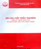  bộ câu hỏi trắc nghiệm môn kỹ thuật bào chế và sinh dược học các dạng thuốc: phần 1