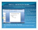 Bài giảng MS Power Point 2007 - Phần 2: Định dạng slide