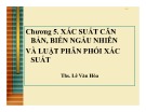 Bài giảng Thống kê ứng dụng trong kinh doanh: Chương 5 - ThS. Lê Văn Hòa