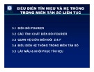 Bài giảng Xử lý tín hiệu số - Chương 3: Biểu diễn tín hiệu và hệ thống trong miền tần số liên tục