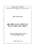 Luận án Tiến sĩ Ngôn ngữ và Văn hóa nước ngoài: Đặc điểm ngôn ngữ bút ký Hoàng phủ ngọc tường