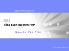 Bài giảng Lập trình Web động PHP - Bài 1: Tổng quan lập trình PHP