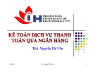 Bài giảng Kế toán ngân hàng: Chương 4 - ThS. Nguyễn Tài Yên (2017)