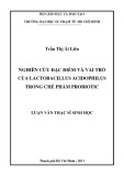 Luận văn Thạc sĩ Sinh học: Nghiên cứu đặc điểm và vai trò của Lactobacillus acidophilus trong chế phẩm probiotic