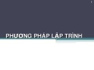 Bài giảng Phương pháp lập trình - Chương 1: Phương pháp lập trình  (2016)