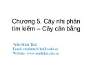 Bài giảng Cấu trúc dữ liệu và giải thuật: Chương 5 - Trần Minh Thái (2016)